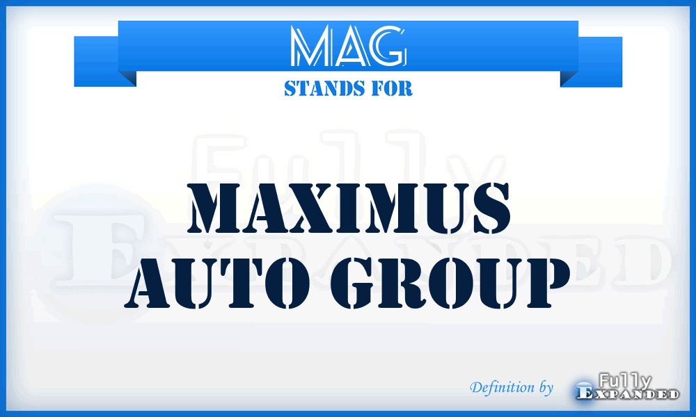 MAG - Maximus Auto Group