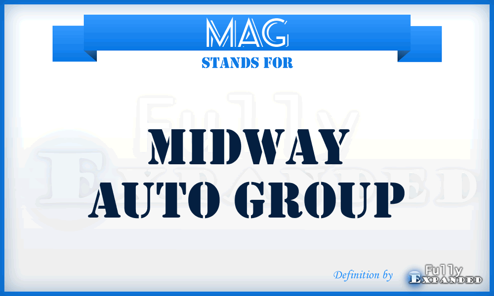 MAG - Midway Auto Group