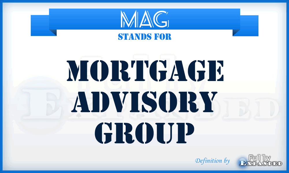 MAG - Mortgage Advisory Group