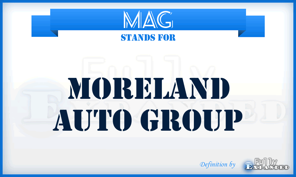 MAG - Moreland Auto Group