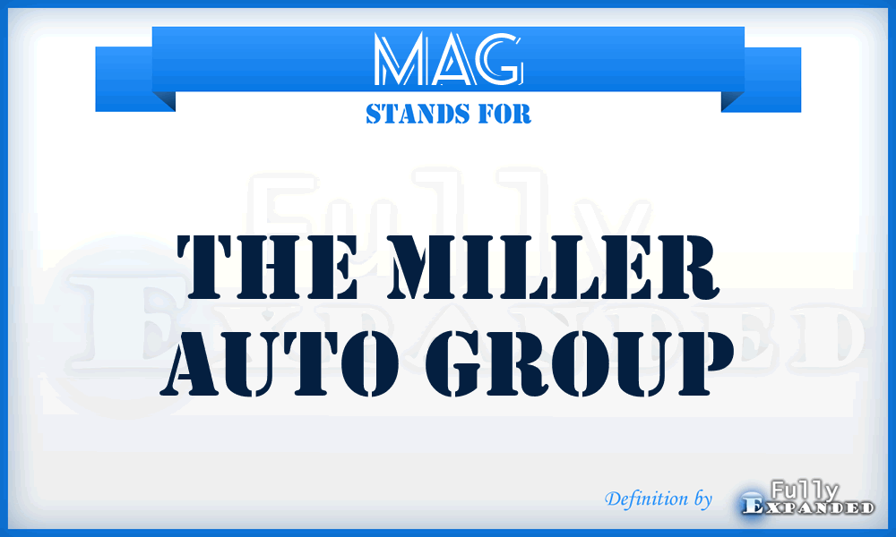 MAG - The Miller Auto Group