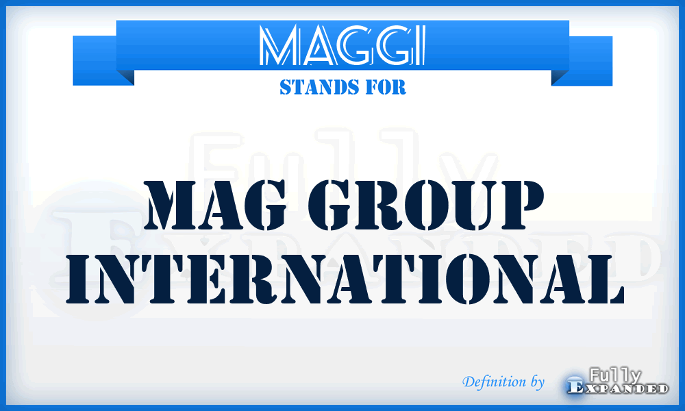MAGGI - MAG Group International