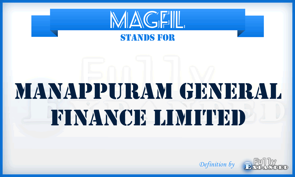 MAGFIL - Manappuram General Finance Limited