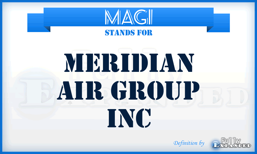 MAGI - Meridian Air Group Inc