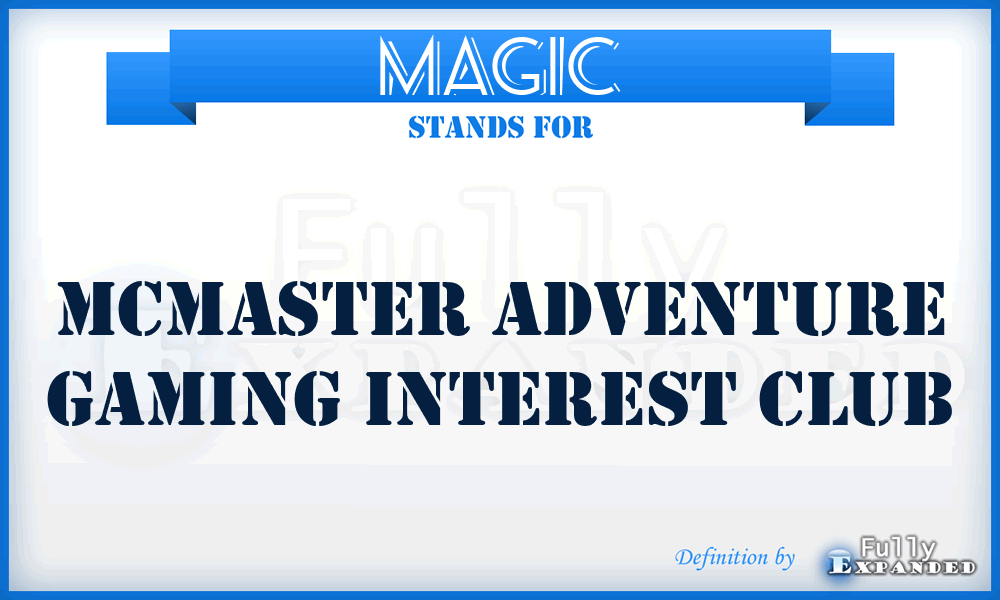 MAGIC - Mcmaster Adventure Gaming Interest Club