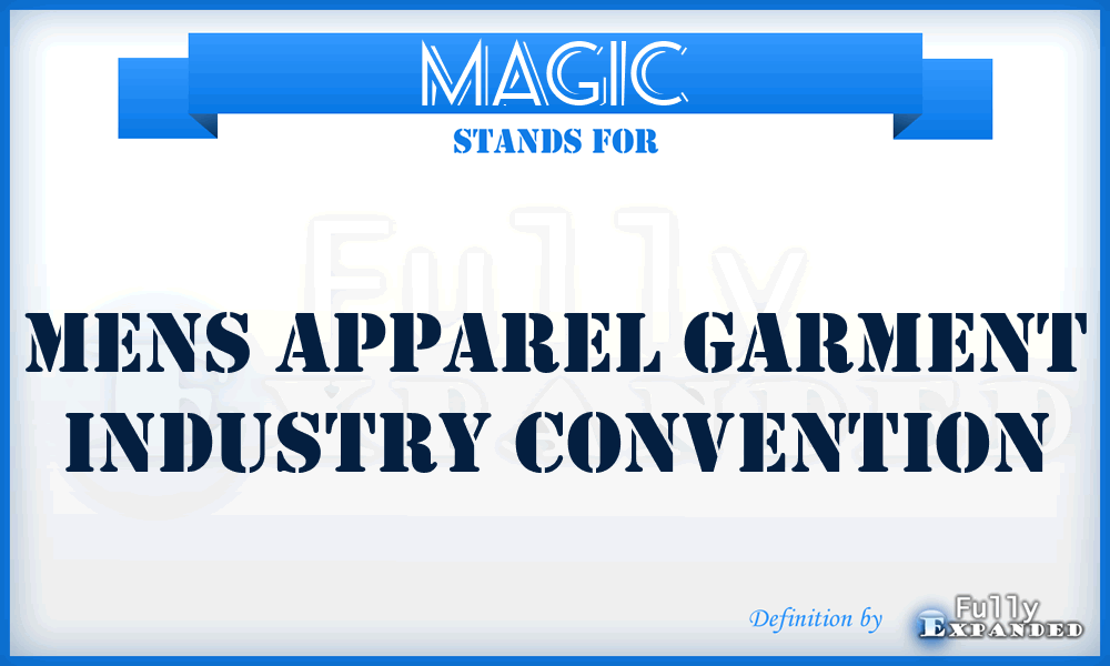 MAGIC - Mens Apparel Garment Industry Convention