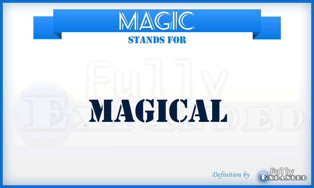 MAGIC - magical