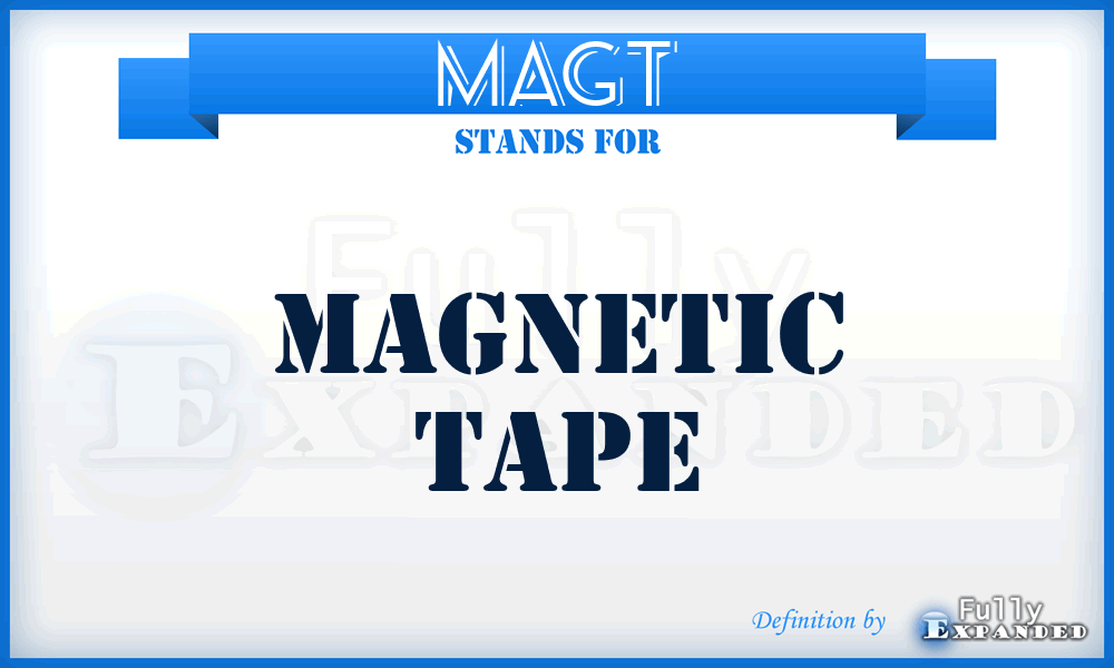 MAGT - magnetic tape