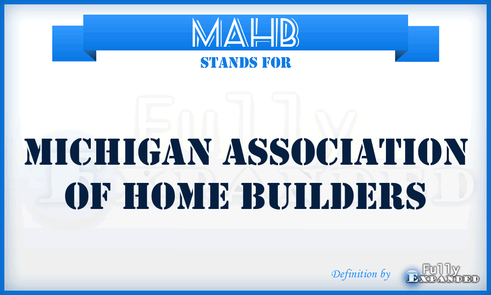 MAHB - Michigan Association of Home Builders