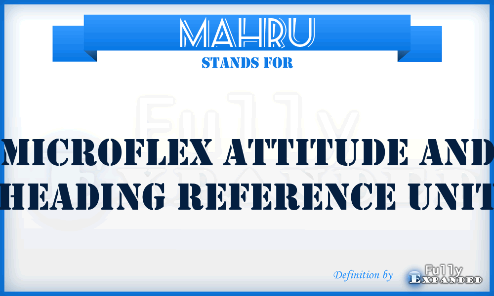 MAHRU - Microflex Attitude and Heading Reference Unit