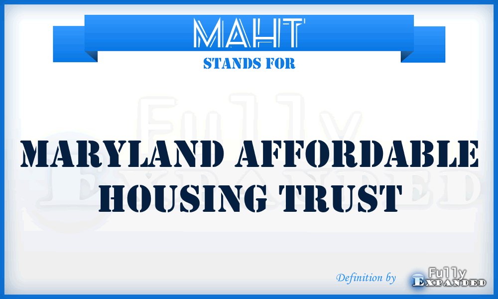 MAHT - Maryland Affordable Housing Trust