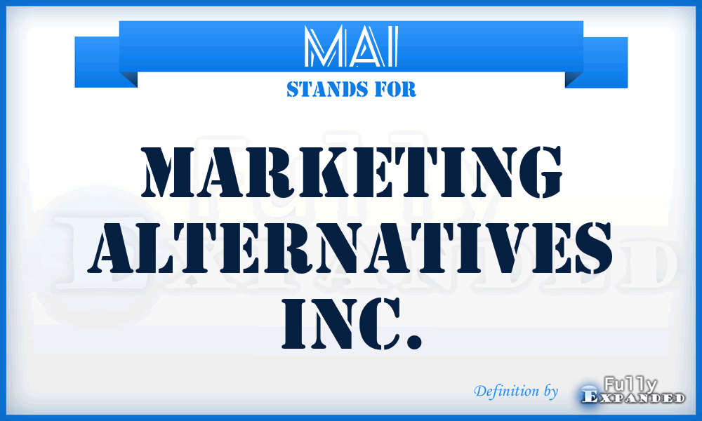 MAI - Marketing Alternatives Inc.