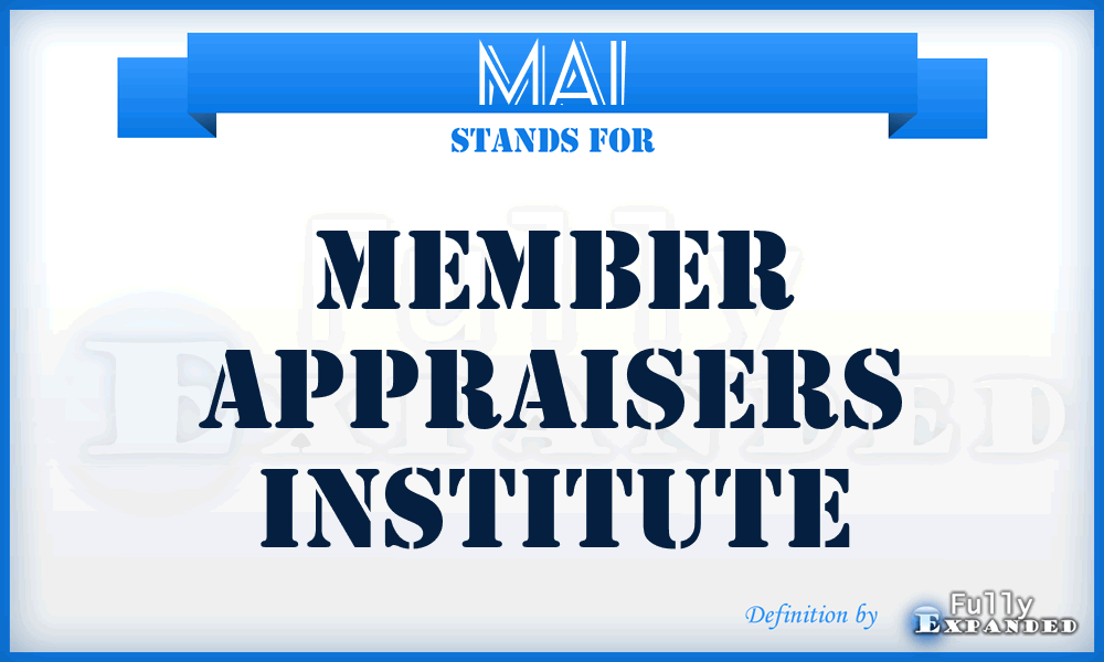 MAI - Member Appraisers Institute