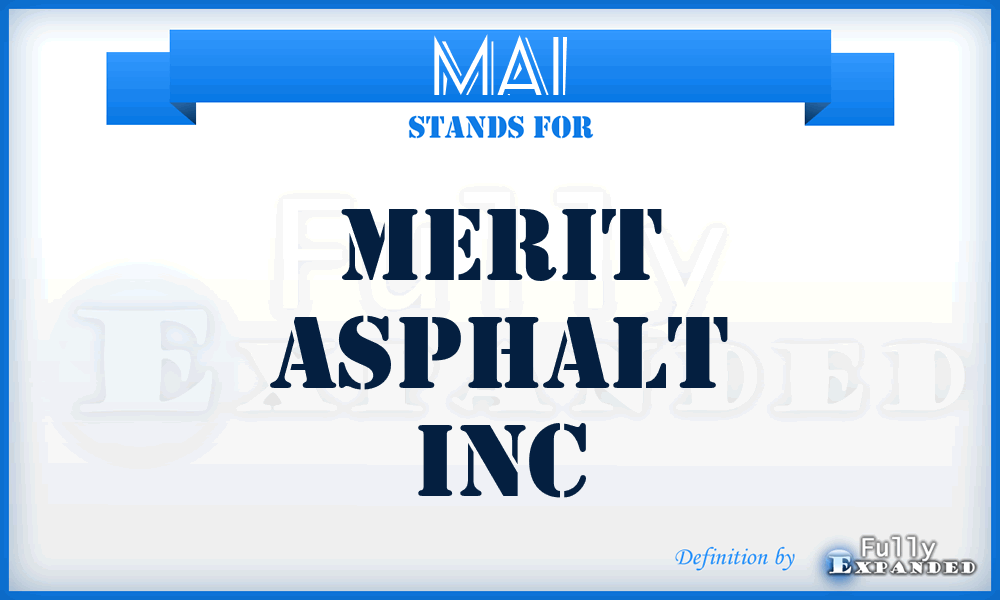 MAI - Merit Asphalt Inc