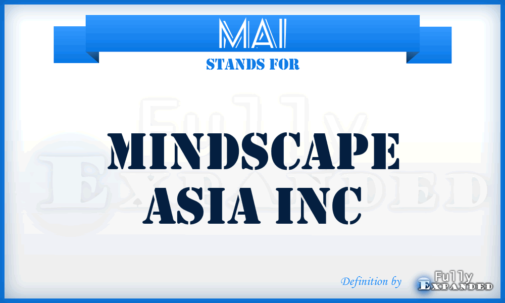 MAI - Mindscape Asia Inc