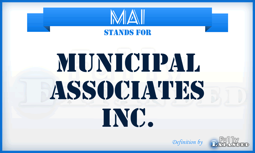 MAI - Municipal Associates Inc.