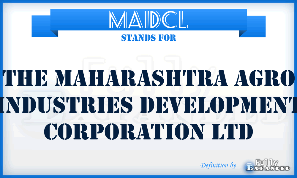 MAIDCL - The Maharashtra Agro Industries Development Corporation Ltd