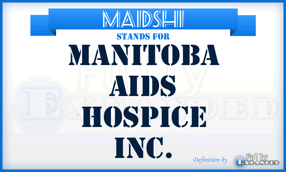 MAIDSHI - Manitoba AIDS Hospice Inc.