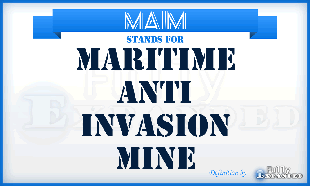 MAIM - Maritime Anti Invasion Mine