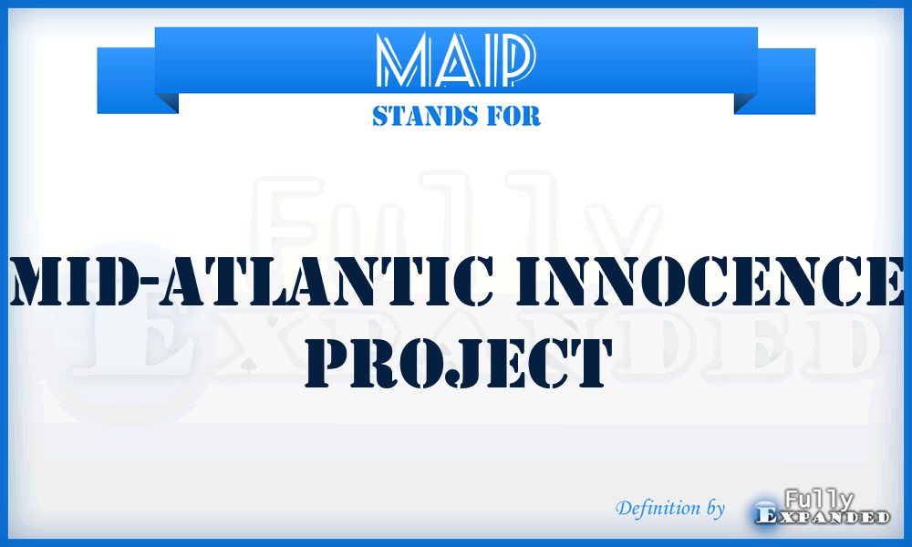 MAIP - Mid-Atlantic Innocence Project