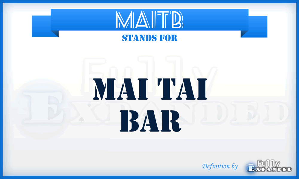 MAITB - MAI Tai Bar