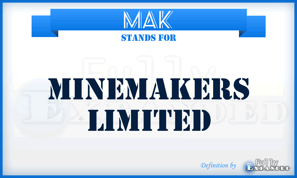 MAK - Minemakers Limited