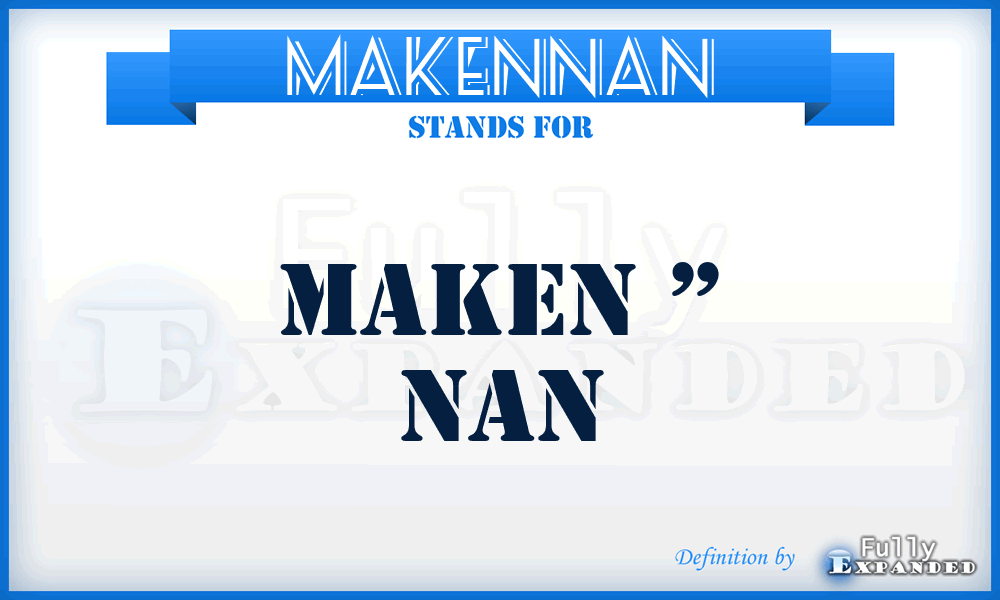 MAKENNAN - maken ” Nan