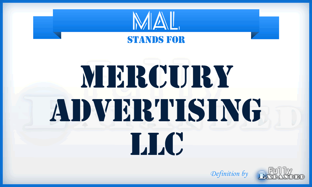 MAL - Mercury Advertising LLC