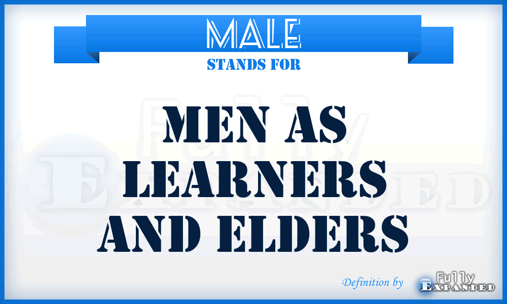 MALE - Men As Learners and Elders