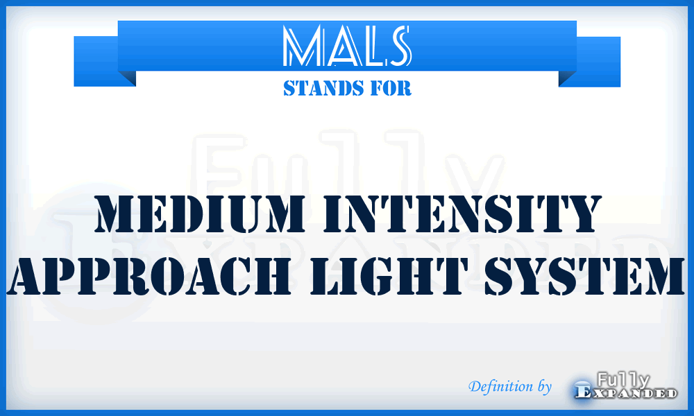 MALS - Medium Intensity Approach Light System