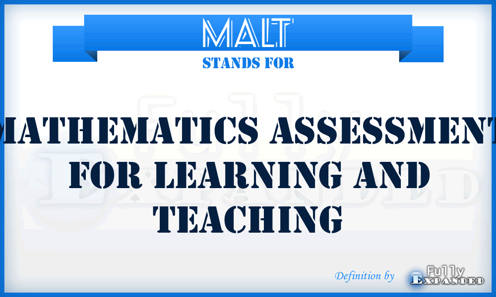 MALT - Mathematics Assessment for Learning and Teaching