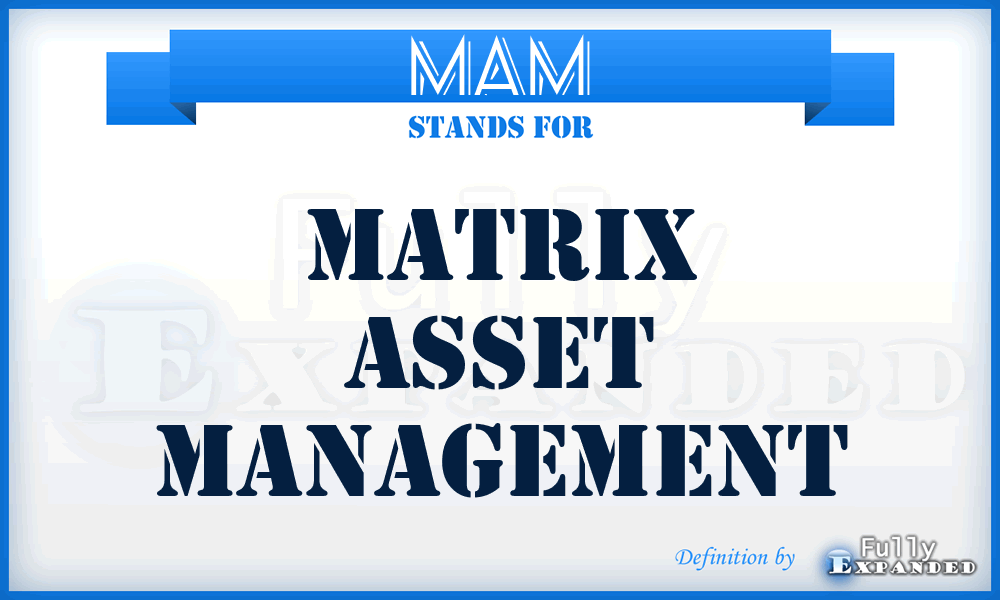 MAM - Matrix Asset Management