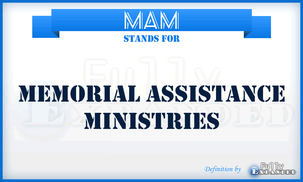 MAM - Memorial Assistance Ministries