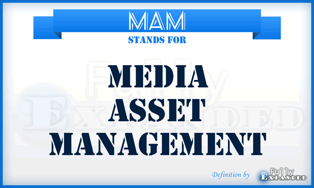 MAM - Media Asset Management