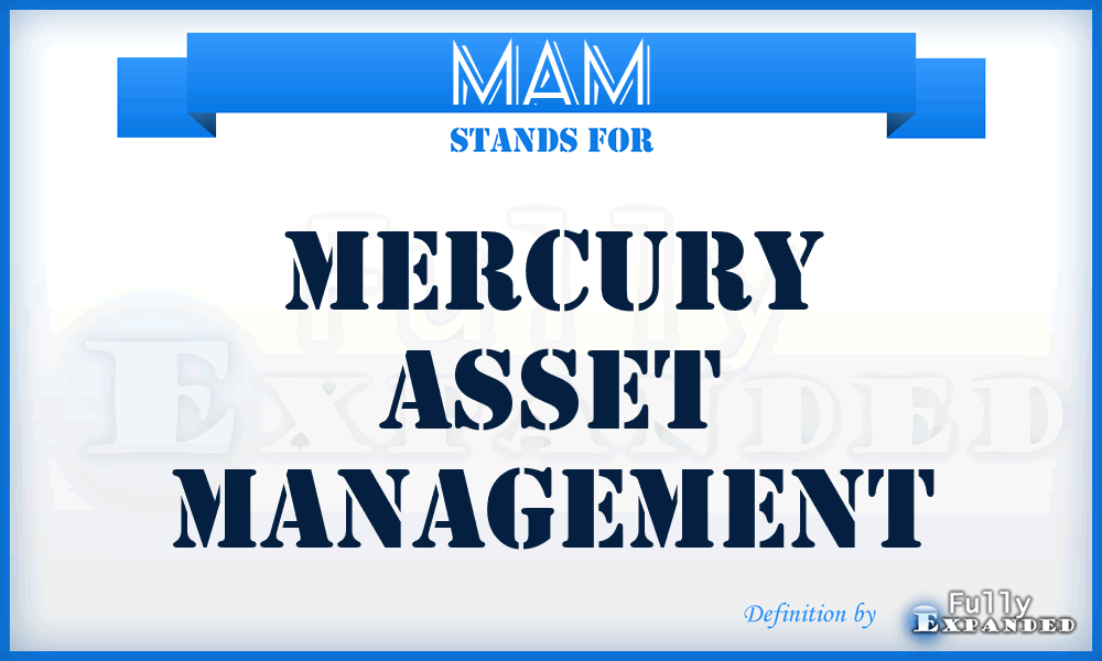 MAM - Mercury Asset Management