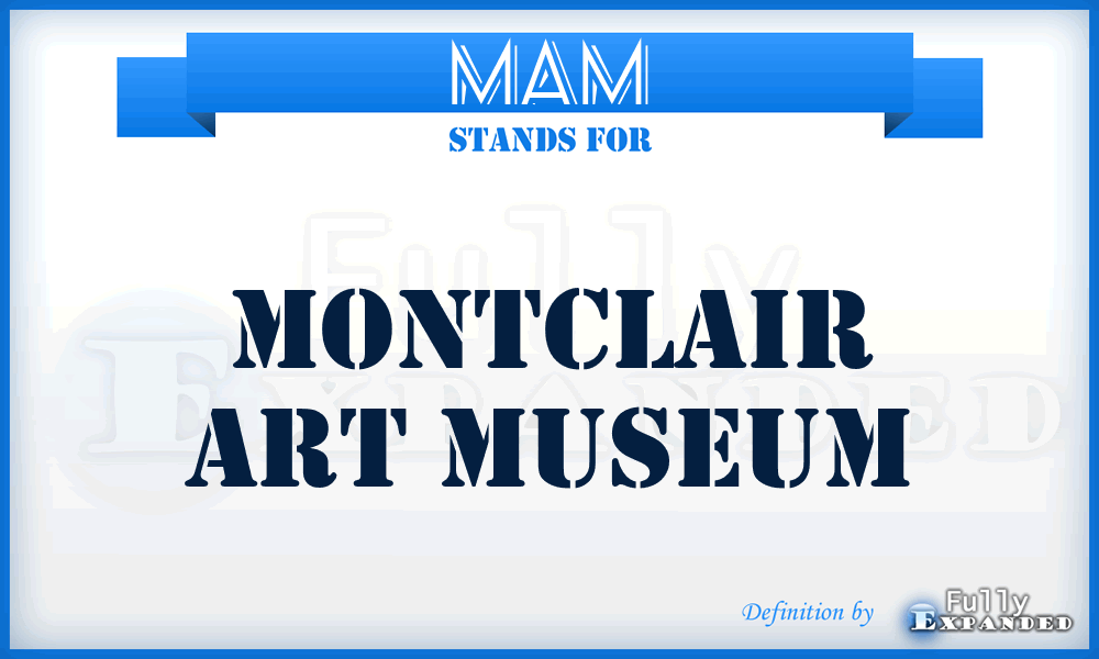 MAM - Montclair Art Museum