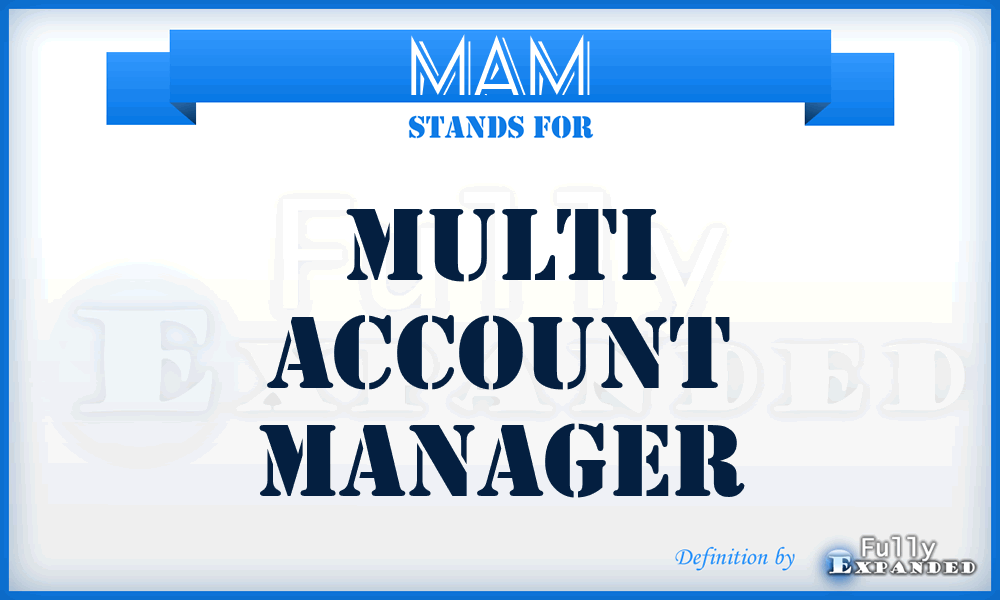 MAM - Multi Account Manager