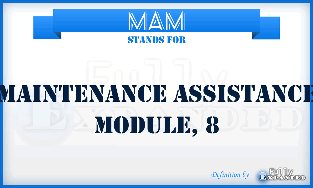 MAM - maintenance assistance module, 8