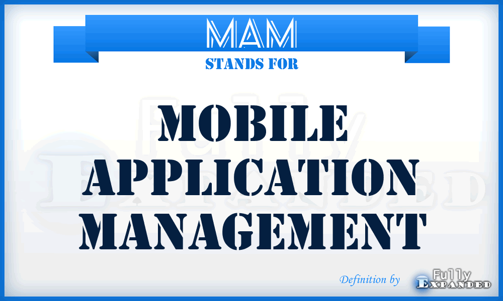 MAM - mobile application management