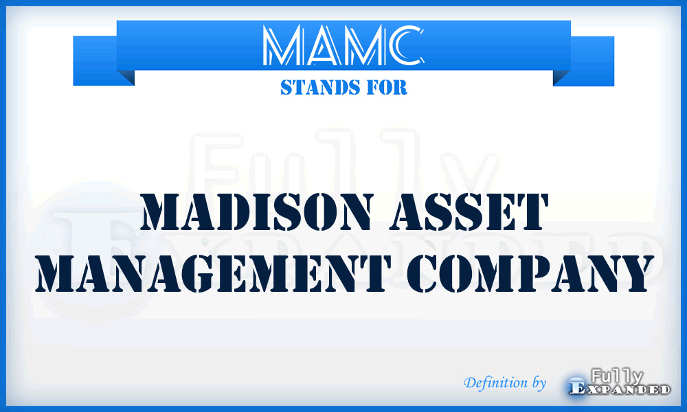 MAMC - Madison Asset Management Company