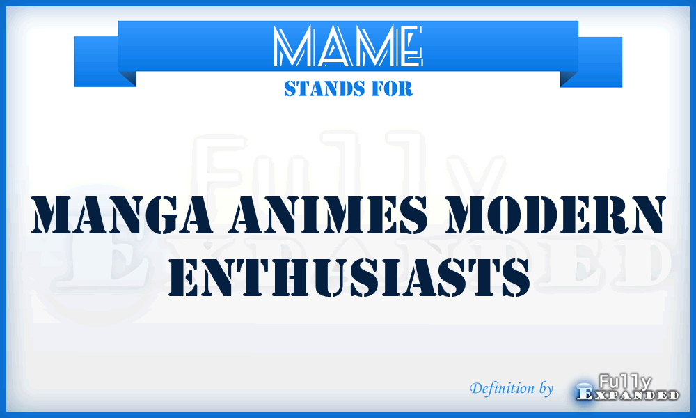 MAME - Manga Animes Modern Enthusiasts