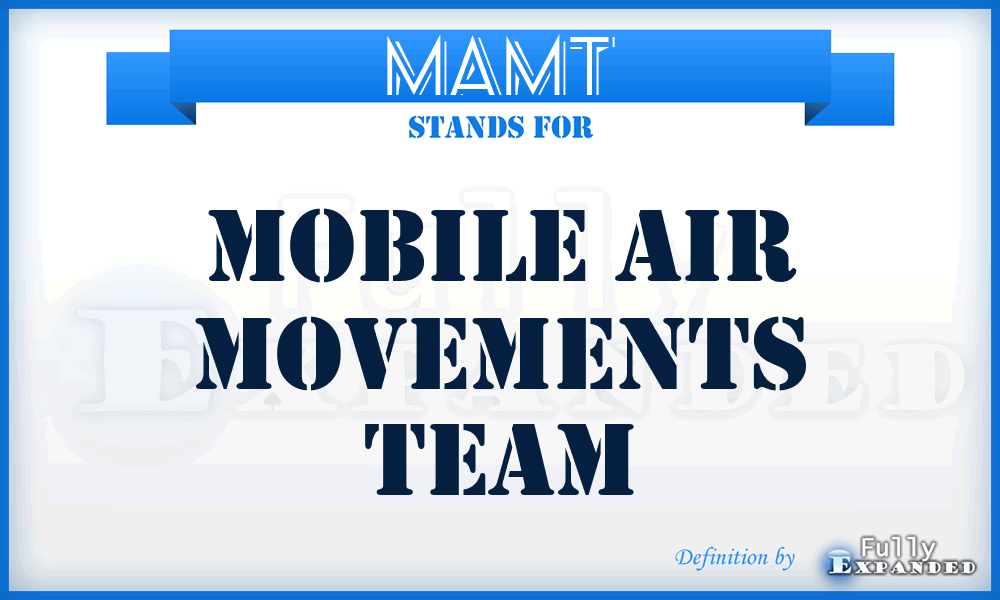 MAMT - Mobile Air Movements Team