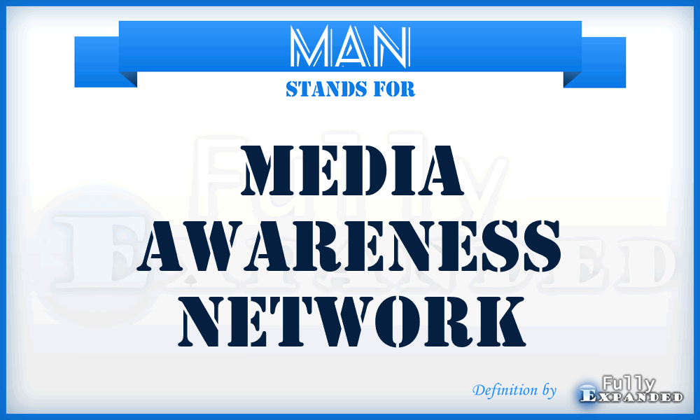 MAN - Media Awareness Network