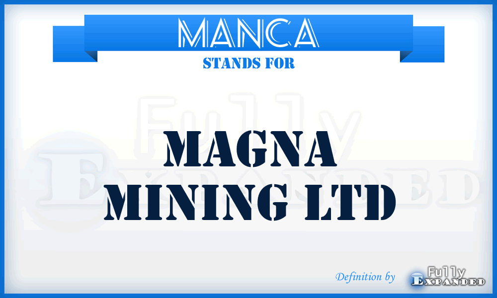 MANCA - Magna Mining Ltd