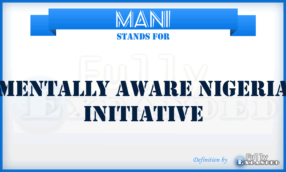 MANI - Mentally Aware Nigeria Initiative