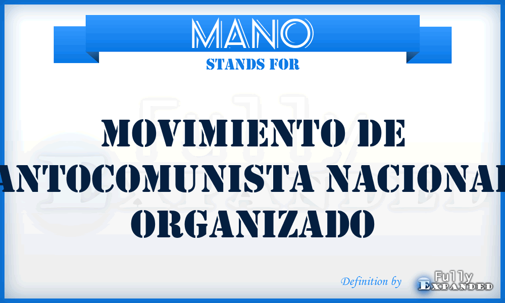 MANO - Movimiento de Antocomunista Nacional Organizado