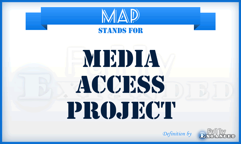 MAP - Media Access Project