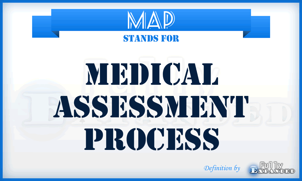 MAP - medical assessment process