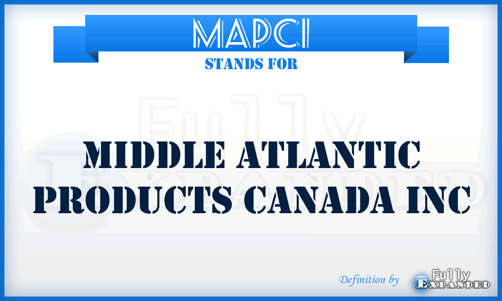 MAPCI - Middle Atlantic Products Canada Inc