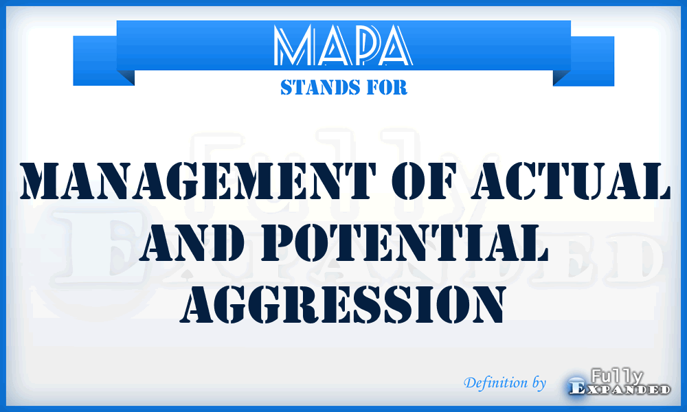 MAPA - management of actual and potential aggression